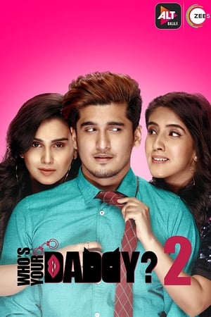 Whos Your Daddy 2020 Season 1 All Episodes Hindi HDRip [Complete] | Hindi Dubbed Movie